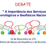 Anúncio debate Serviços Meteorológicos e Geofísicos Nacionais